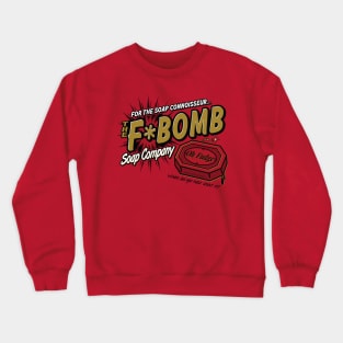 F Bomb Soap Company Crewneck Sweatshirt